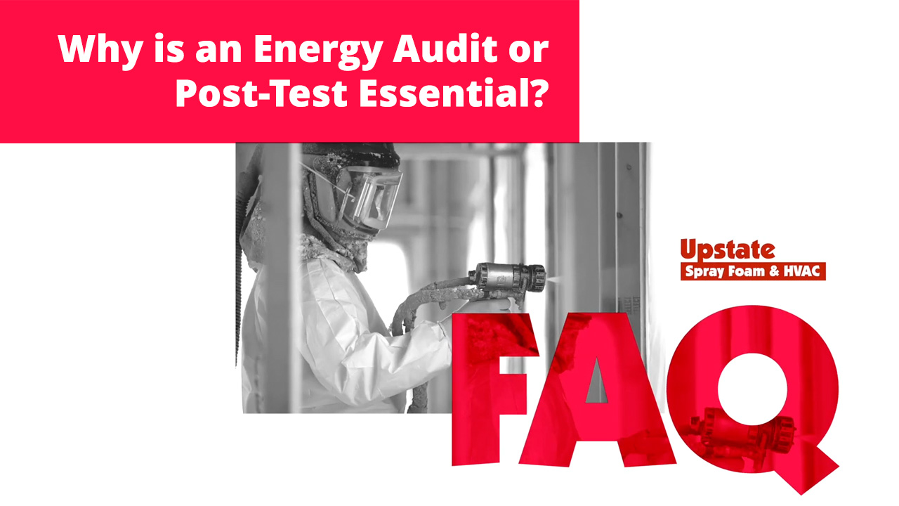 Why is an Energy Audit or Post-Test Essential?